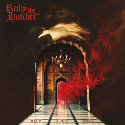 Ruby The Hatchet - Fear Is A Cruel Master (Digipack)(CD)