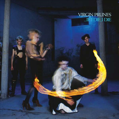 Virgin Prunes - If I Die I Die (40th Anniversary Edition)(2CD)