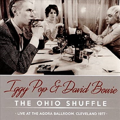 Iggy Pop &amp; David Bowie - The Ohio Shuffle: Live at the Agora Ballroom, Cleveland 1977 (CD)