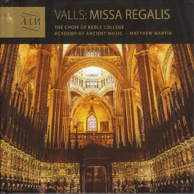 발스: 미사 레갈리스 (Valls: Missa Regalis)(CD) - Matthew Martin