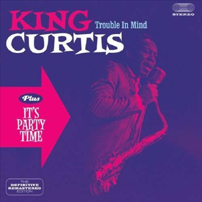King Curtis - Trouble In Mind / Its Party Time (Remastered)(4 Bonus Tracks)(2 On 1CD)(CD)