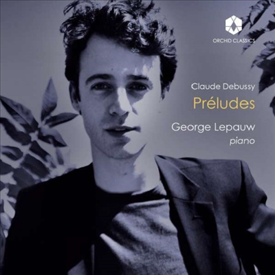 드뷔시: 전주곡 1 &amp; 2권 (Debussy: Preludes Book 1 &amp; 2)(CD) - George Lepauw