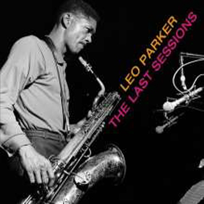 Leo Parker - Last Sessions (Remastered)(2CD)