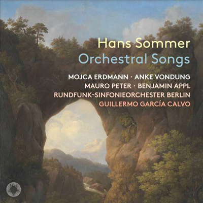 한스 좀머: 관현악 반주 가곡집 (Hans Sommer: Orchestral Songs)(CD) - Guillermo Garcia Calvo