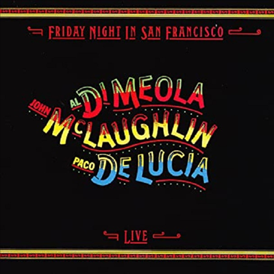 John McLaughlin / Al Di Meola / Paco De Lucia - Friday Night In San Francisco - Live (CD)
