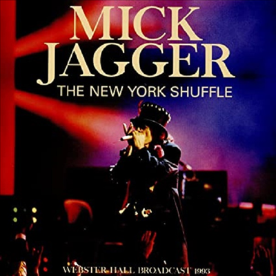 Mick Jagger - New York Shuffle: Webster Hall Broadcast 1993 (CD)