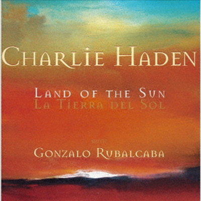 Charlie Haden / Gonzalo Rubalcaba - Land Of The Sun (SHM-CD)(일본반)