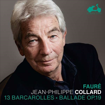 포레: 뱃노래 1 - 13번 (Faure: Barcarolle Nos.1 - 13)(CD) - Jean-Philippe Collard
