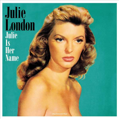 Julie London - Julie Is Her Name (180g Green Vinyl LP)