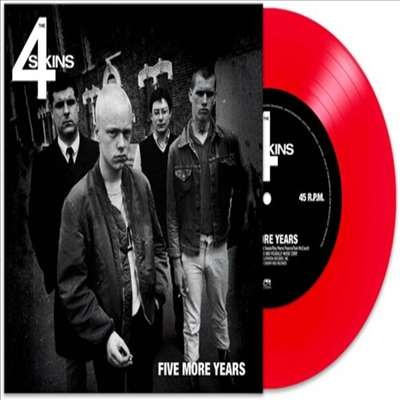 4 Skins - Five More Years (Red 7 inch Single LP)