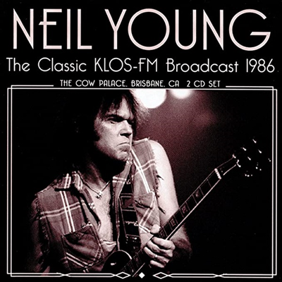 Neil Young & Cracy Horse - The Classic Klos FM Broadcast 1986 (2CD)