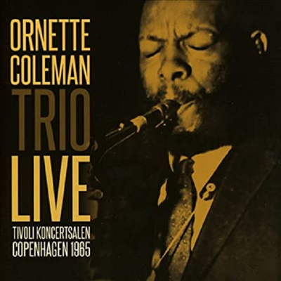 Ornette Coleman Trio - Tivoli Koncertsalen Copenhagen 1965 (CD)