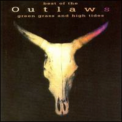 Outlaws - Green Grass and High Tides: Best of the Outlaws (CD)