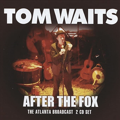 Tom Waits - After The Fox: Atlanta Broadcast (2CD)