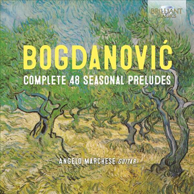 보그다노비치: 기타를 위한 전주곡 (Bogdanovic: Preludes for Guitar) (2CD)(CD) - Angelo Marchese