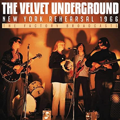 Velvet Underground - New York Rehearsal 1966 (CD)