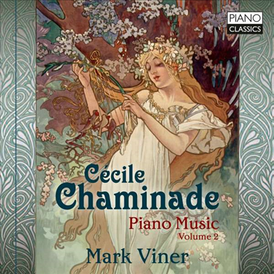 샤미나드: 피아노 작품 2집 (Chaminade: Works for Piano Vol.2)(CD) - Mark Viner