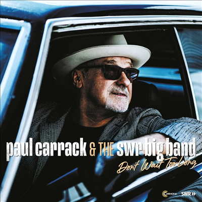 Paul Carrack & The SWR Big Band - Dont Wait Too Long (CD)