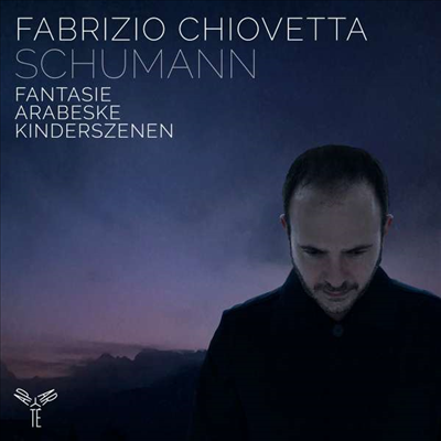 슈만: 어린이 정경, 아라베스크 & 환상곡 (Schumann: Fantasie, Arabeske, Kinderszenen)(CD) - Fabrizio Chiovetta