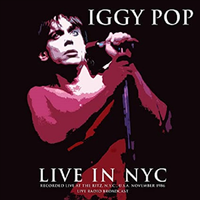 Iggy Pop - Best Of Live In NYC 1986 (Remastered)(180g)(LP)