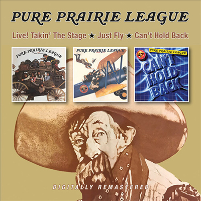 Pure Prairie League - Live! Takin&#39; The Stage / Just Fly / Can&#39;t Hold Back (2CD)