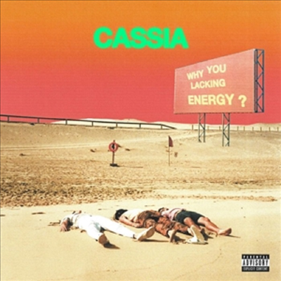 Cassia - Why You Lacking Energy? (CD)