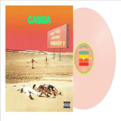 Cassia - Why You Lacking Energy? (Ltd)(Colored LP)