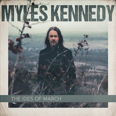 Myles Kennedy - Ides Of March (CD)