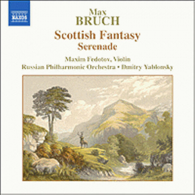 브루흐 : 스코트랜드 환상곡, 세레나데 (Bruch : Scottish Fantasy Op.46, Serenade Op.75)(CD) - Maxim Fedotov