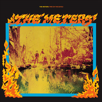 Meters - Fire On The Bayou (Ltd. Ed)(Red/Orange Colored Vinyl)(LP)