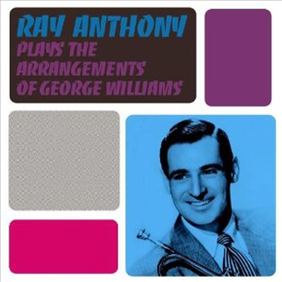 Ray Anthony - Ray Anthony plays the Arrangements of George Williams (Remastered)(CD)