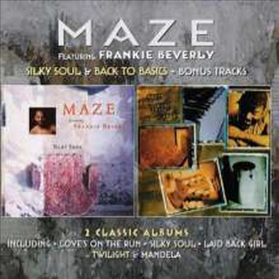 Maze Featuring Frankie Beverly - Silky Soul/Back To Basics (Bonus Tracks)(2CD)