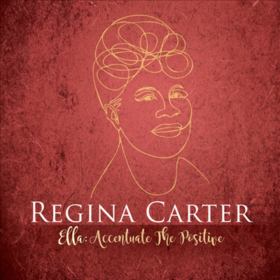 Regina Carter - Ella: Accentuate The Positive (CD)