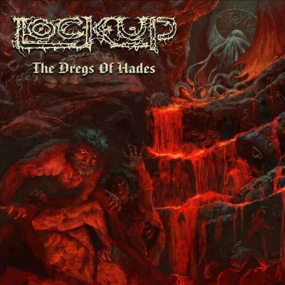 Lock Up - The Dregs Of Hades (Ltd. Ed)(CD)