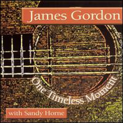 James Gordon & Sandy Horne - One Timeless Moment (CD)