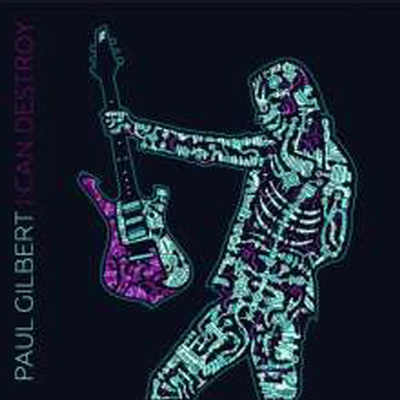 Paul Gilbert - I Can Destroy (CD)