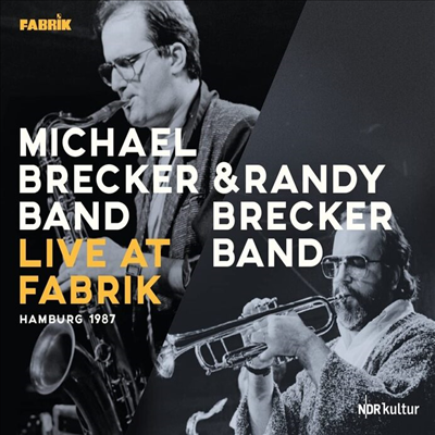 Michael Brecker / Randy Brecker - Live At Fabrik, Hamburg 1987 (2CD)