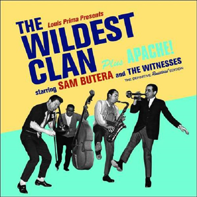 Sam Butera &amp; the Witnesses - Louis Prima Presents: Wildest Clan/Apache! (Ltd)(Remastered)(6 Bonus Tracks)(2 On 1CD)(CD)