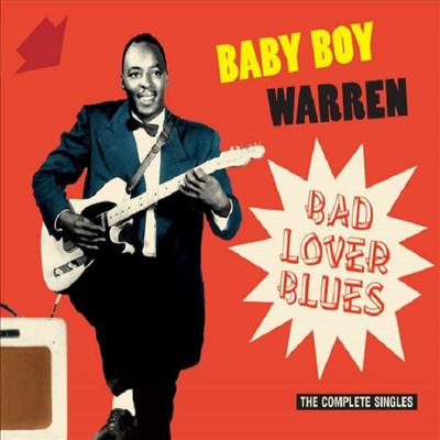 Baby Boy Warren - Bad Lover Blues: The Complete Singles (Remastered)(Digipack)(CD)