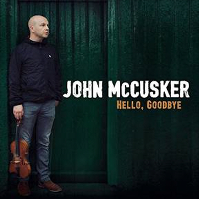 John McCusker - Hello, Goodbye (CD)