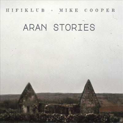 Hifiklub &amp; Mike Cooper - Aran Stories (CD)