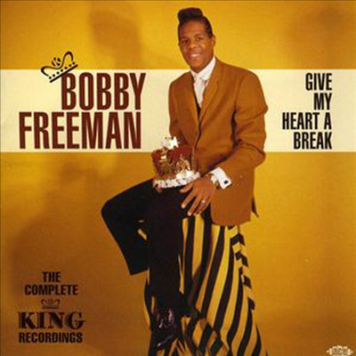 Bobby Freeman - Give My Heart A Break: The Complete King Recording (Uk)(CD)