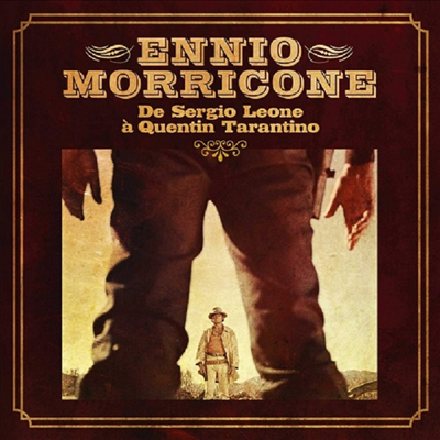 Ennio Morricone - De Sergio Leone A Quentin Tarantino (세르지오 레오네와 쿠엔틴 타란티노 감독의 영화음악) (LP)