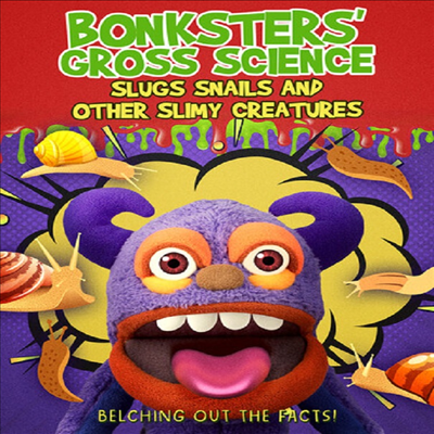 Bonksters Gross Science: Slugs Snails And Other Slimy Creatures (봉크스터스 그로스 사이언스: 슬럭스 스네일스) (2021)(지역코드1)(한글무자막)(DVD)