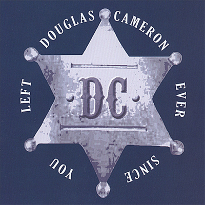 Douglas Cameron - Ever Since You Left (CD)