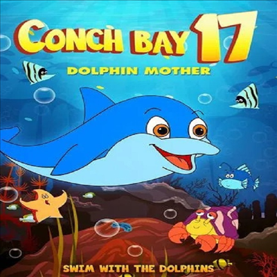 Conch Bay 17: Dolphin Mother (콘치 베이 17: 돌고래 어머니)(지역코드1)(한글무자막)(DVD)