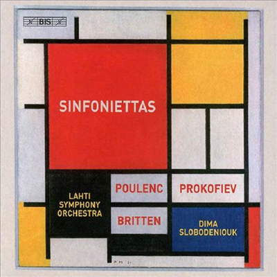 풀랑크, 프로코피에프 & 브리튼: 신포니에타 (Poulenc, Prokofiev & Britten: Sinfoniettas) (SACD Hybrid)(CD) - Dima Slobodeniouk