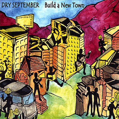 Dry September - Build A New Town (CD)