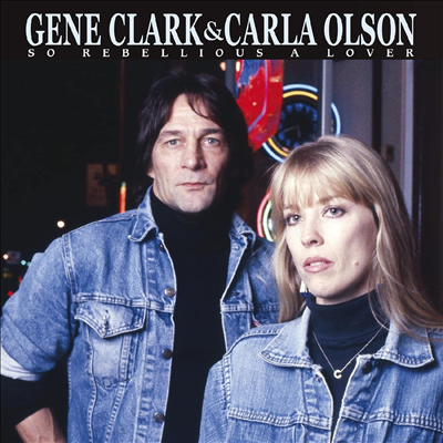 QGene Clark &amp; Carla Olson - So Rebellious A Lover (Ltd)(Colored LP)