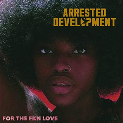 Arrested Development - For The Fkn Love (CD)